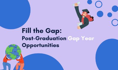 Fill the Gap: Post Graduation Gap Year Opportunities